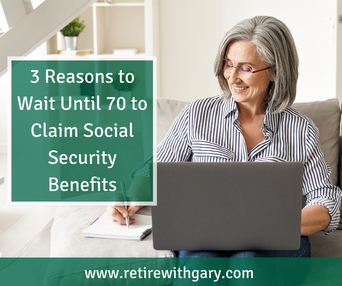 3 Reasons to Wait Until 70 to Claim Social Security Benefits