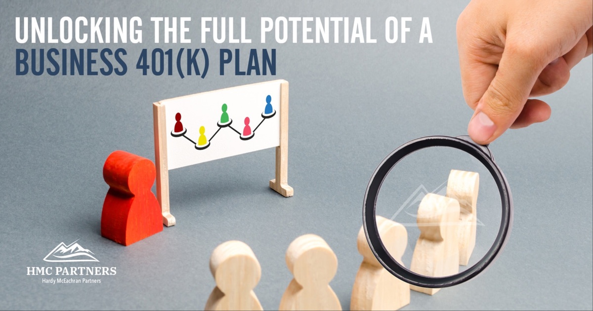 Unlocking the Full Potential of A Business 401(k) Plan