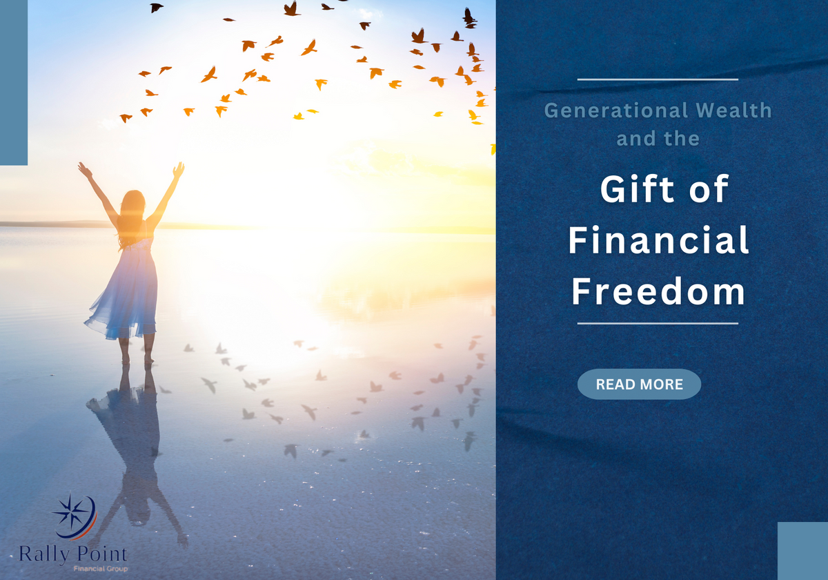 Generational Wealth and the Gift of Financial Freedom