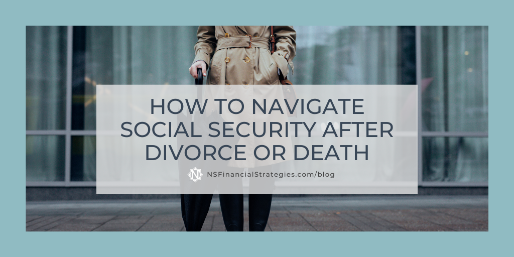 How to Navigate Social Security After Divorce or Death