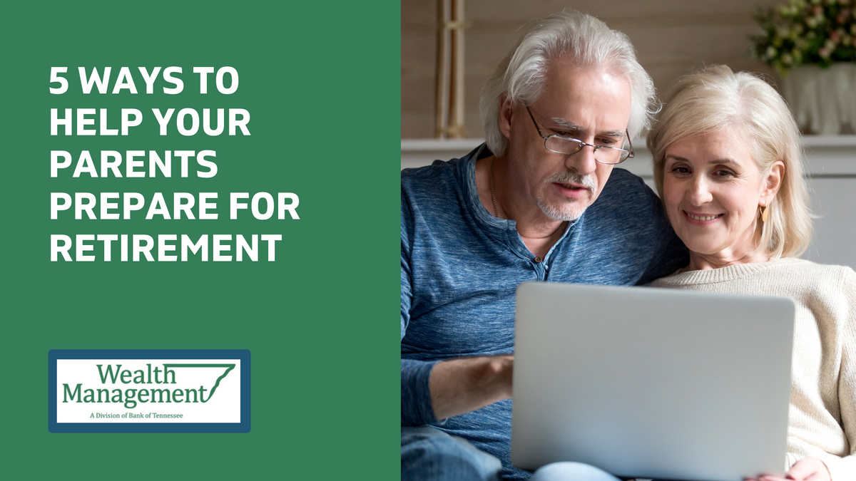 Are You Retirement Ready? 5 Ways to Help Your Parents Prepare for Retirement