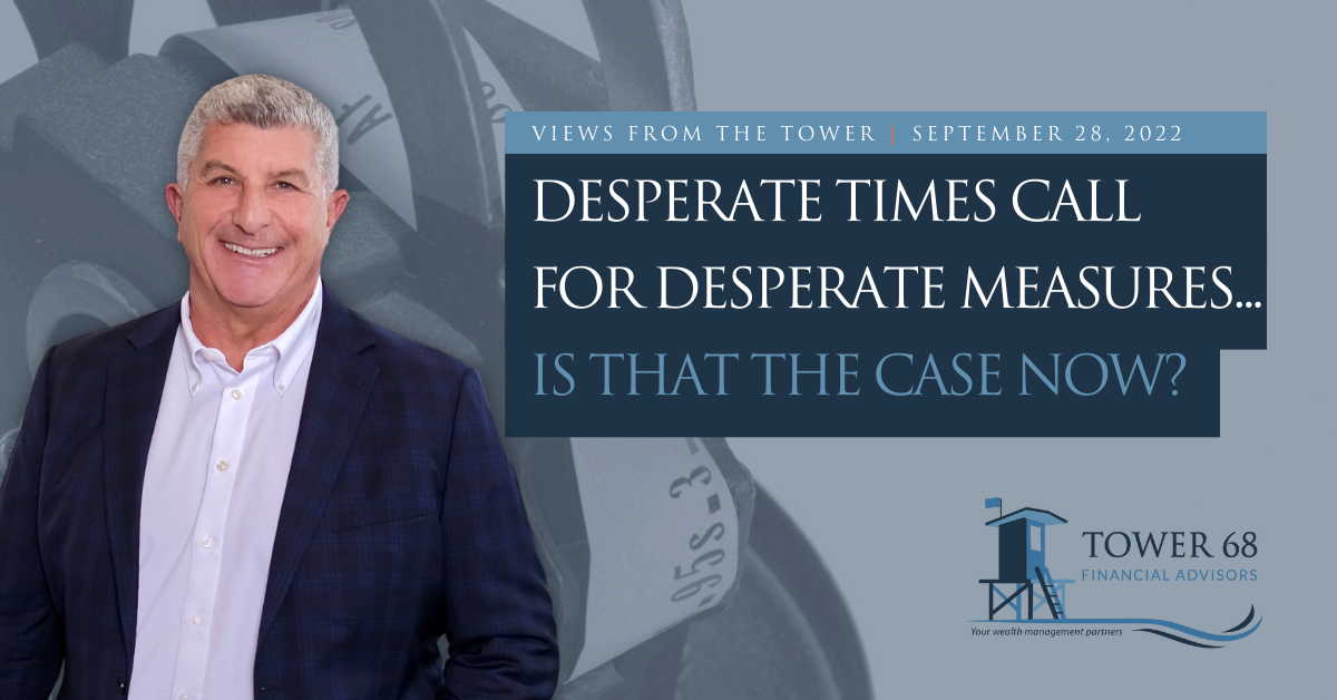 Desperate Times Call For Desperate Measures... Is That The Case Now?