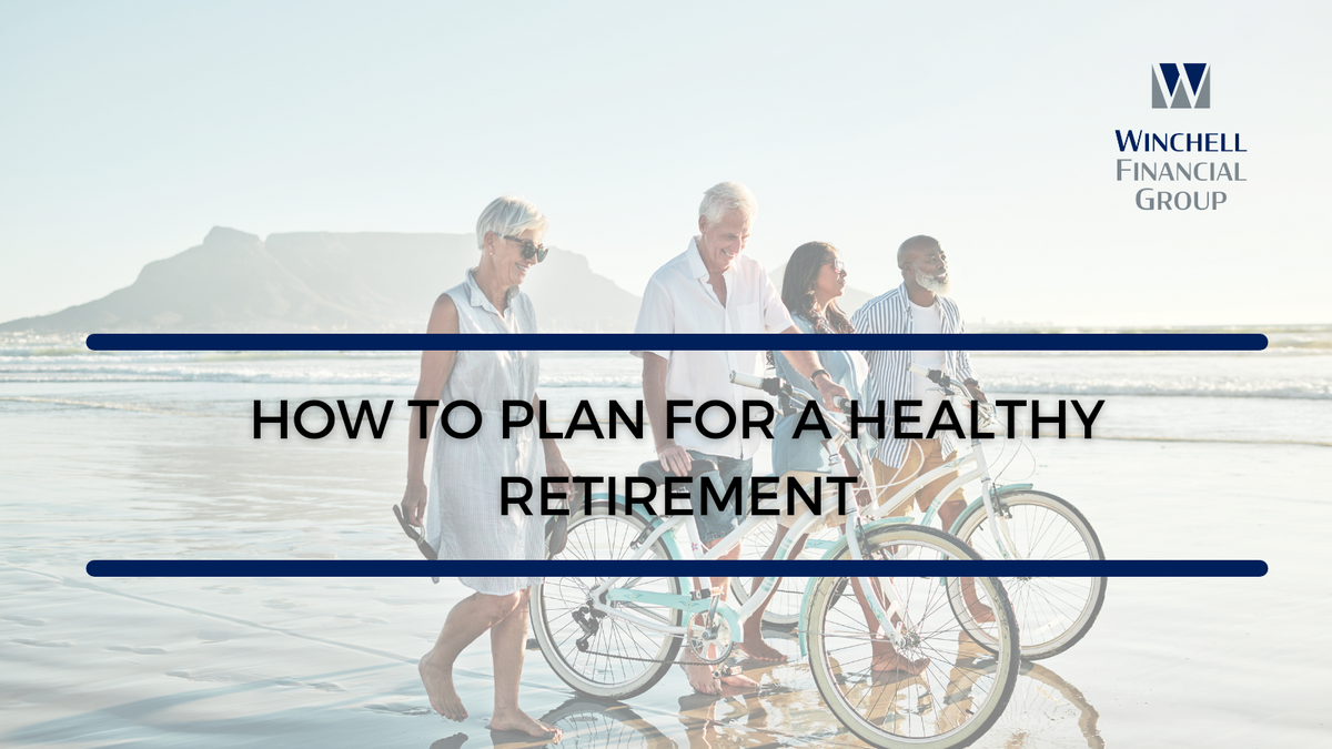 How to Plan for a Healthy Retirement