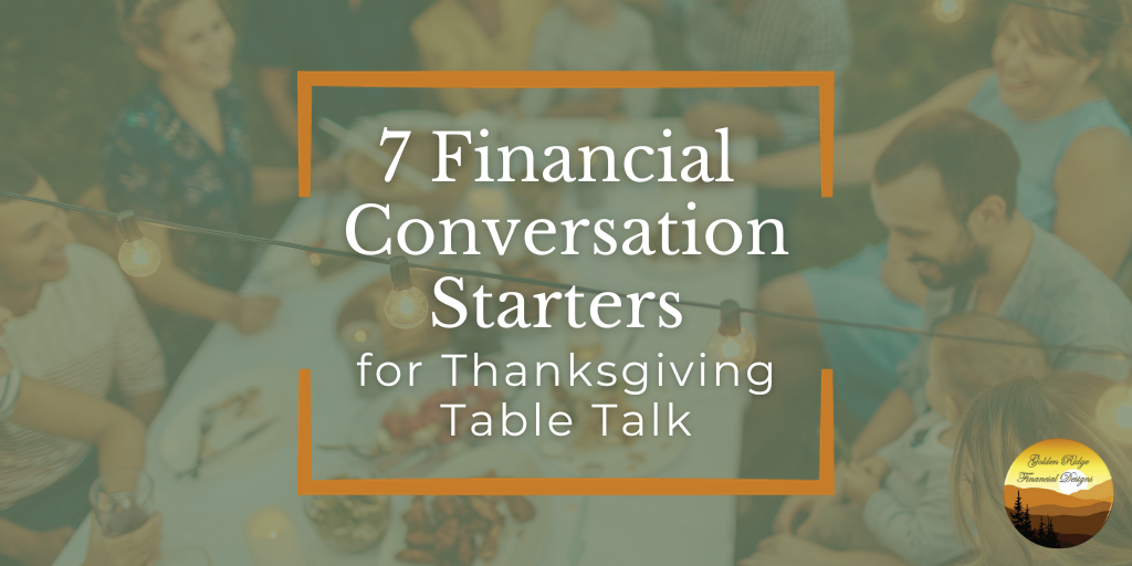 Gobble Gobble! 7 Financial Conversation Starters for Thanksgiving Table Talk