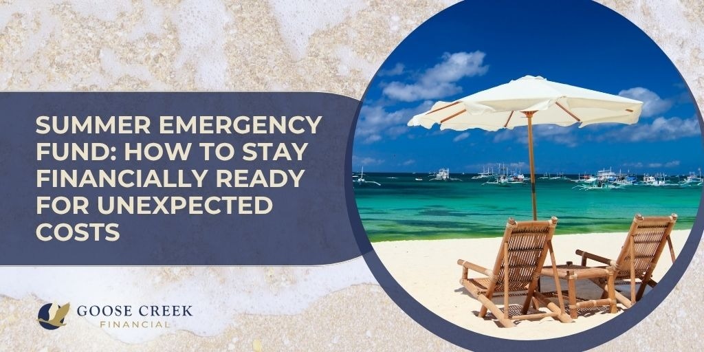 Summer Emergency Fund: How to Stay Financially Ready for Unexpected Costs