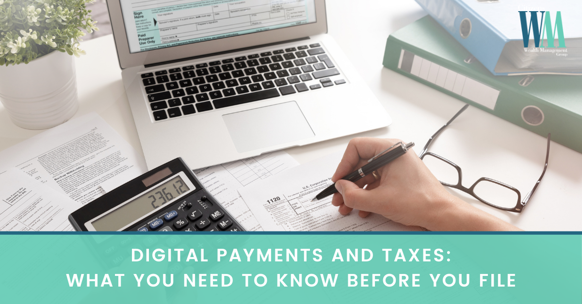 Digital Payments and Taxes: What You Need to Know Before You File