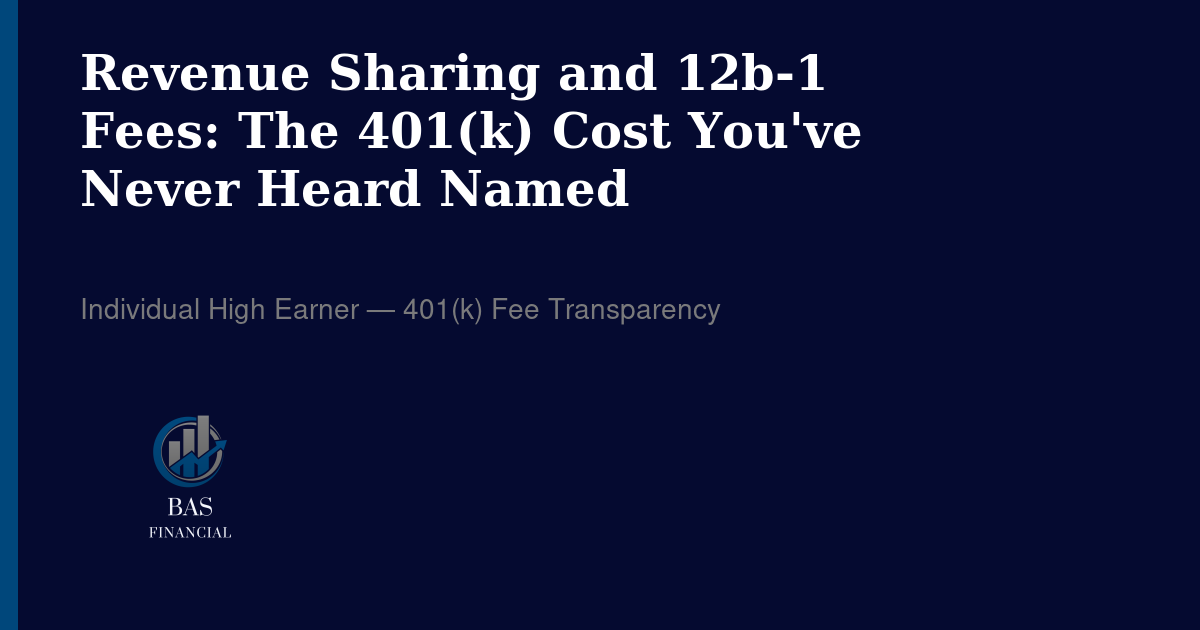 Revenue Sharing and 12b-1 Fees: The 401(k) Costs That Live Inside Your Expense Ratio