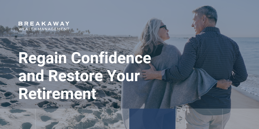 Regain Confidence and Restore Your Retirement