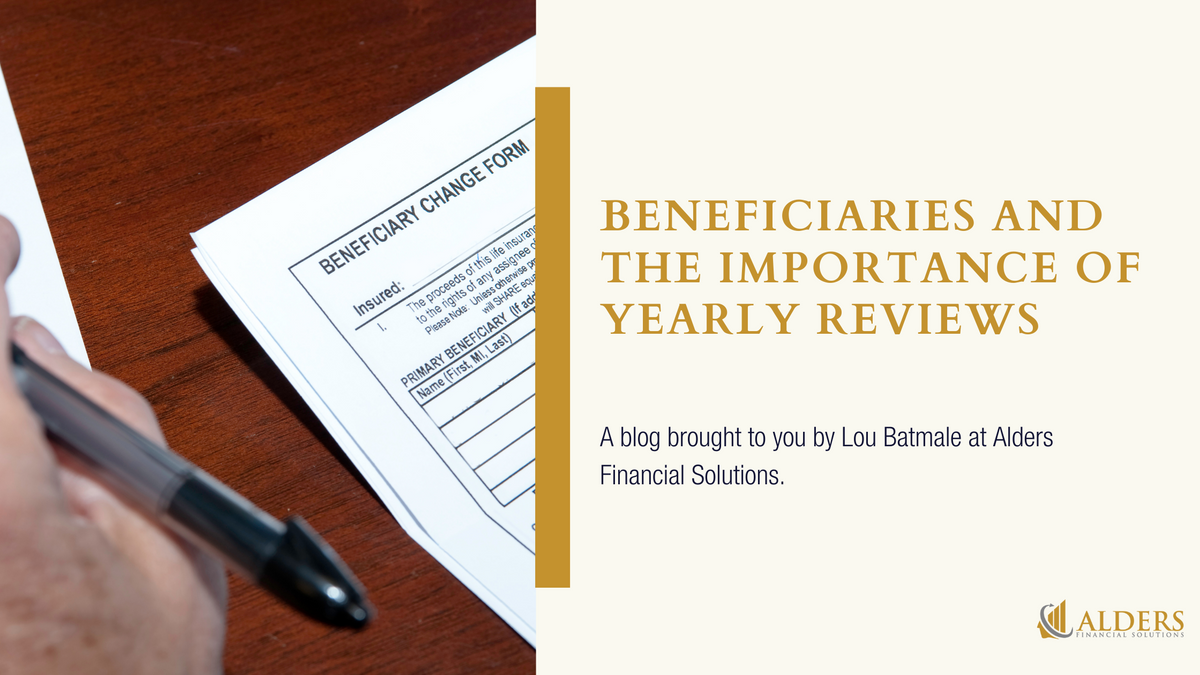 Beneficiaries and the Importance of Yearly Reviews