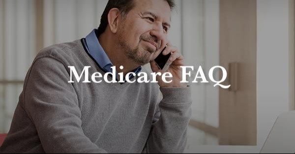 Medicare FAQ's