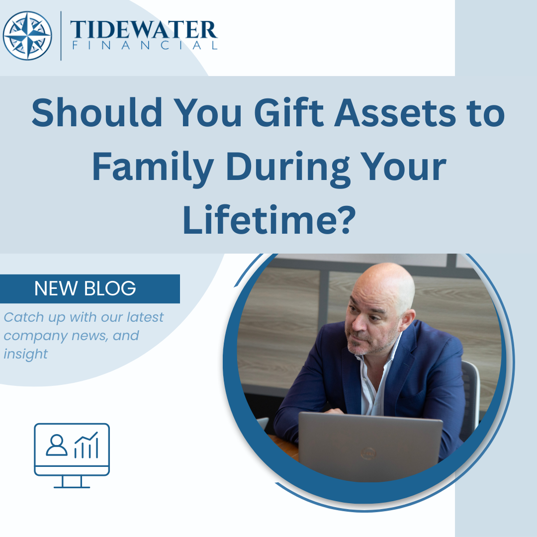 Should You Gift Assets to Family During Your Lifetime?
