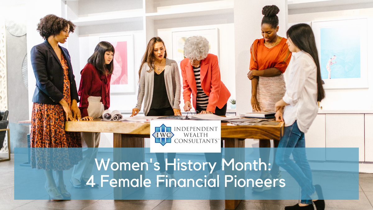 Women's History Month: 4 Female Financial Pioneers