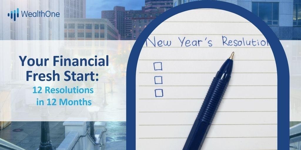 Your Financial Fresh Start: 12 Resolutions in 12 Months