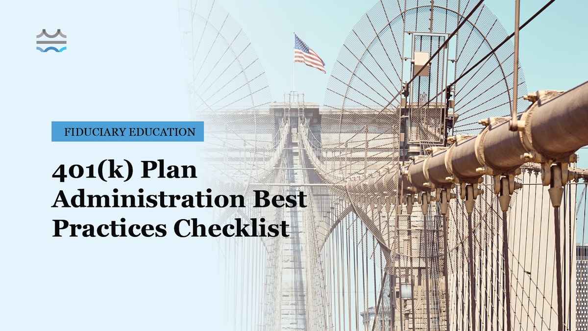 401(k) Plan Administration Best Practices Checklist