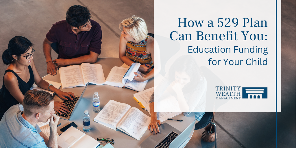 How a 529 Plan Can Benefit You: Education Funding for Your Child
