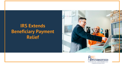 IRS Extends Beneficiary Payment Relief