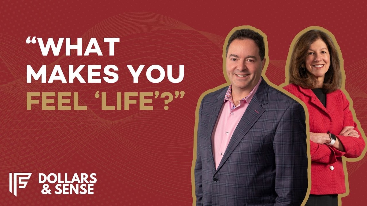 Dollars & Sense: What If You Could Feel Alive in Retirement?
