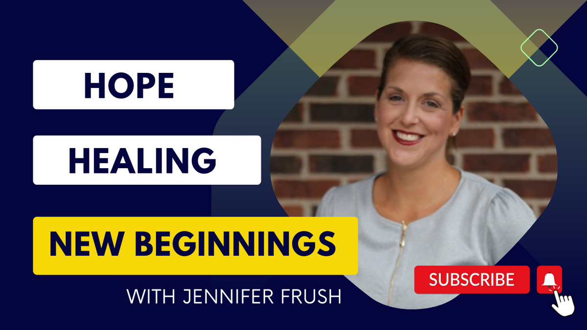 EP 181: Hope, Healing & New Beginnings with Jennifer Frush
