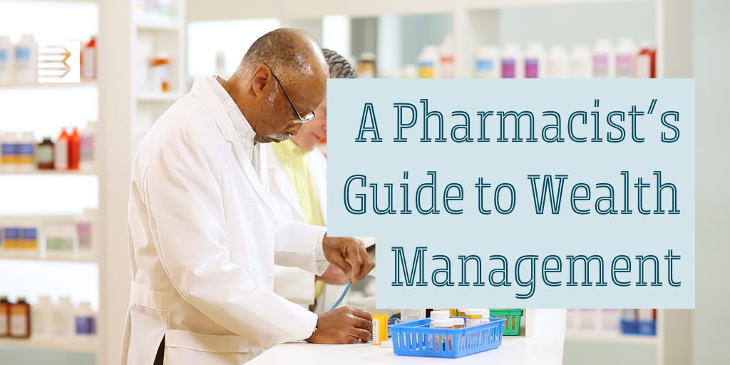 A Pharmacist's Guide to Wealth Management