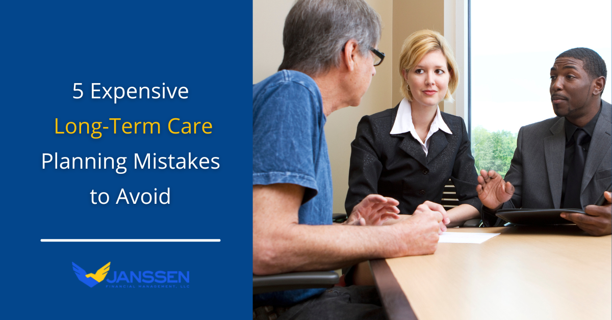 5 Expensive Long-Term Care Planning Mistakes to Avoid