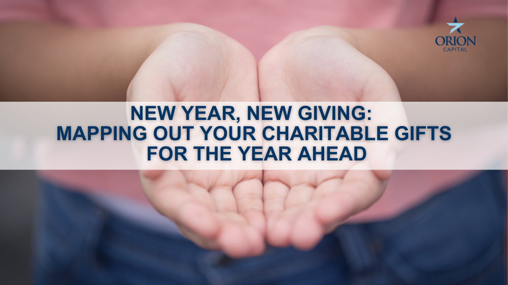 New Year, New Giving: Mapping Out Your Charitable Gifts for the Year Ahead