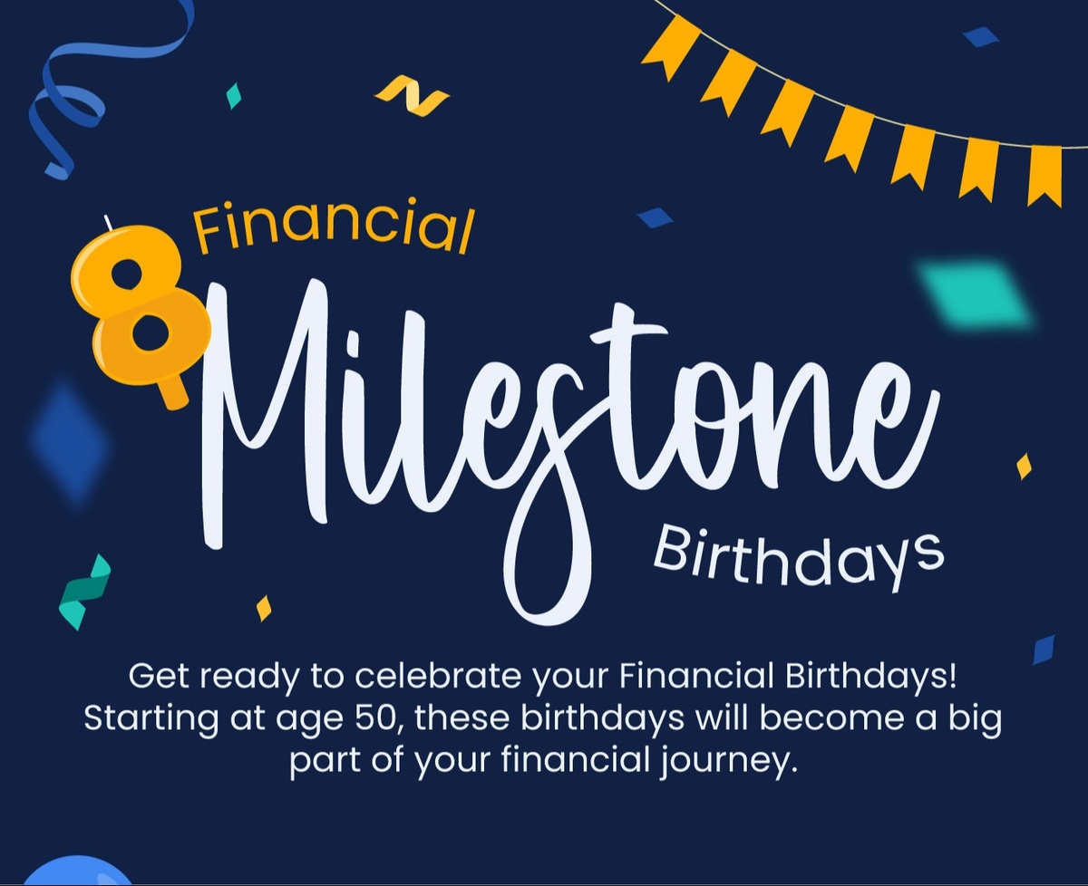 8 Financial Milestone Birthdays