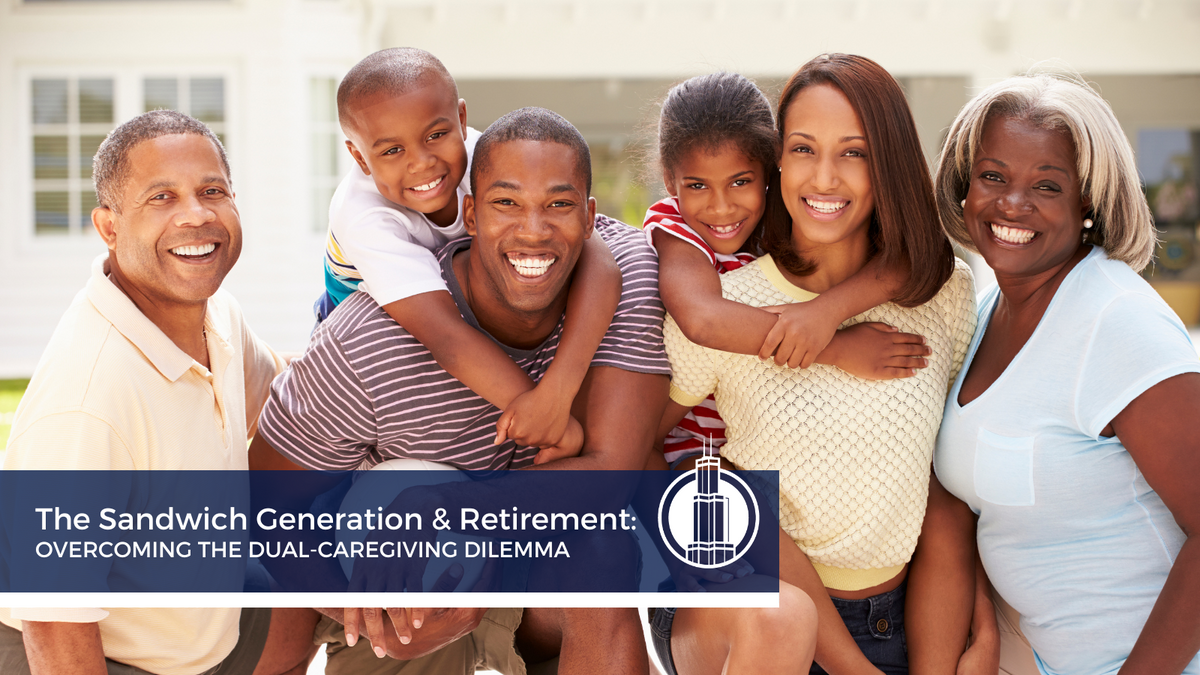 The Sandwich Generation and Retirement: Overcoming the Dual-Caregiving Dilemma
