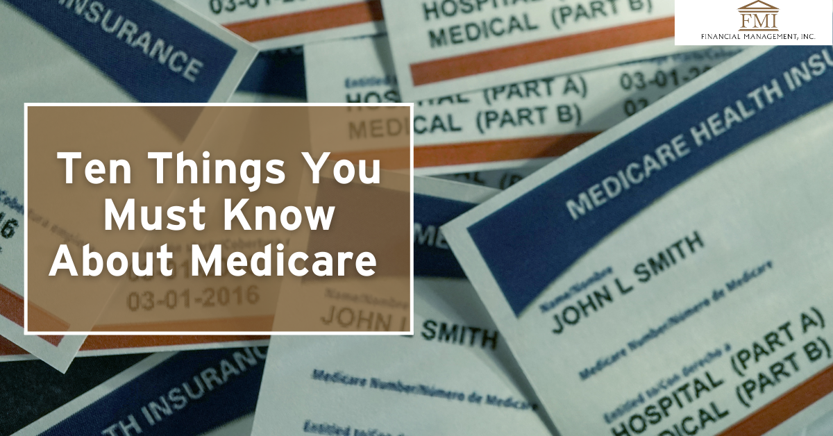 Ten Things You Must Know About Medicare