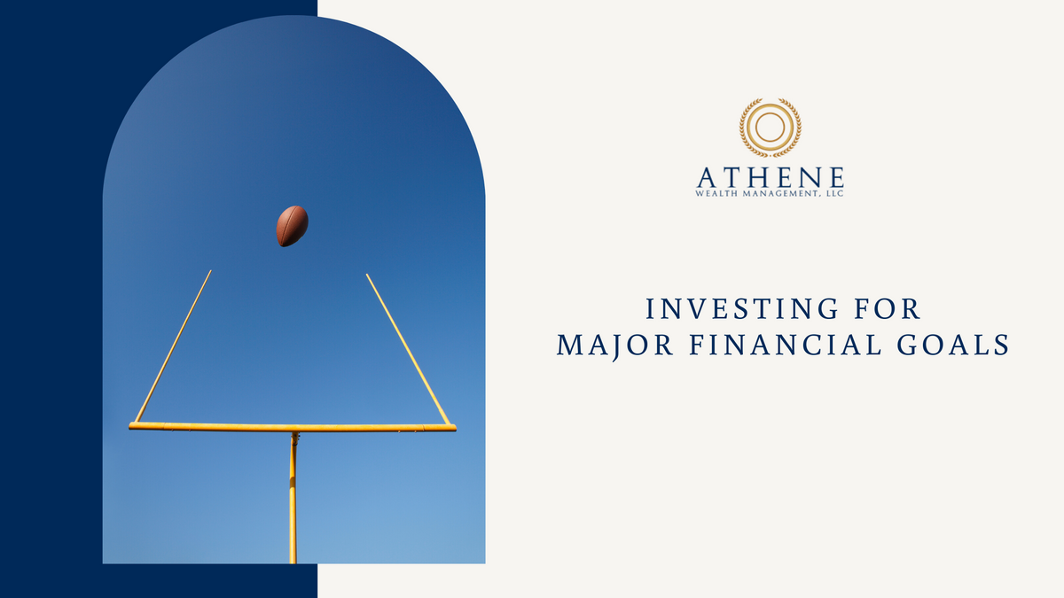 Investing for Major Financial Goals