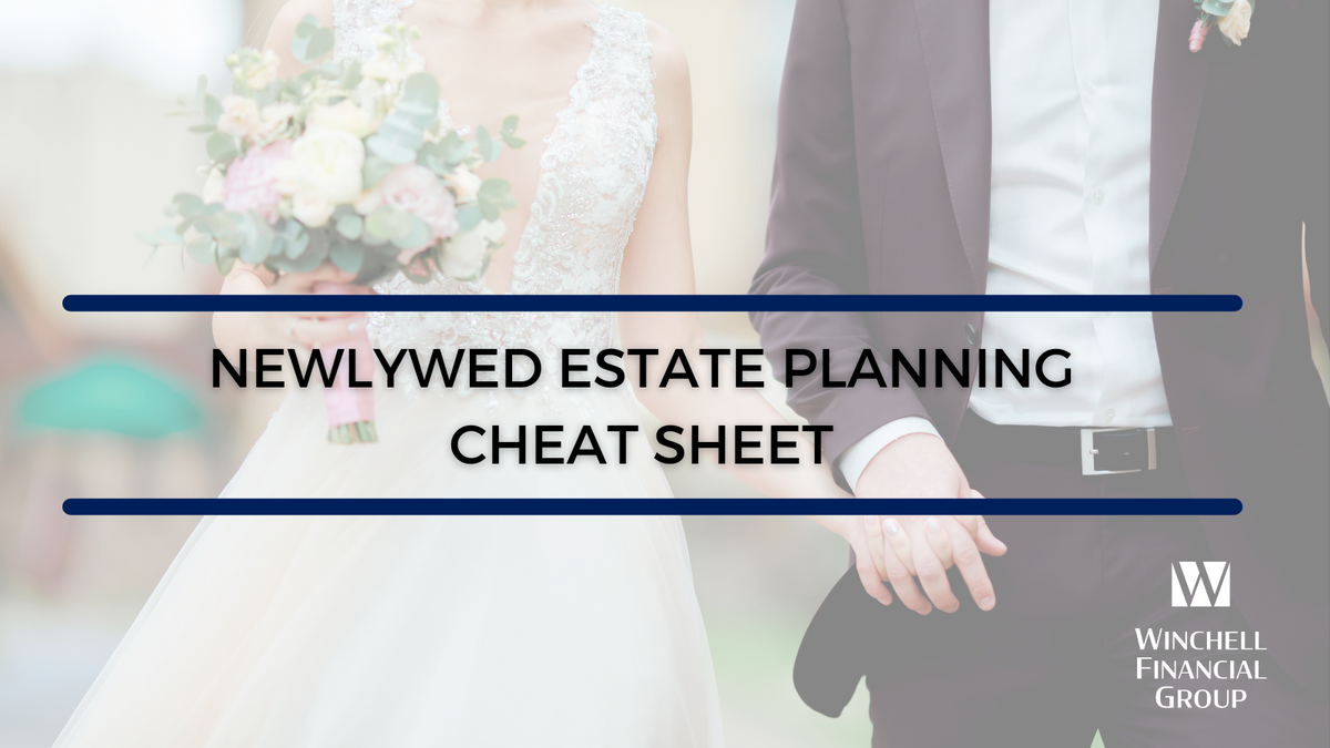 Just Married: Newlywed Estate Planning Cheat Sheet
