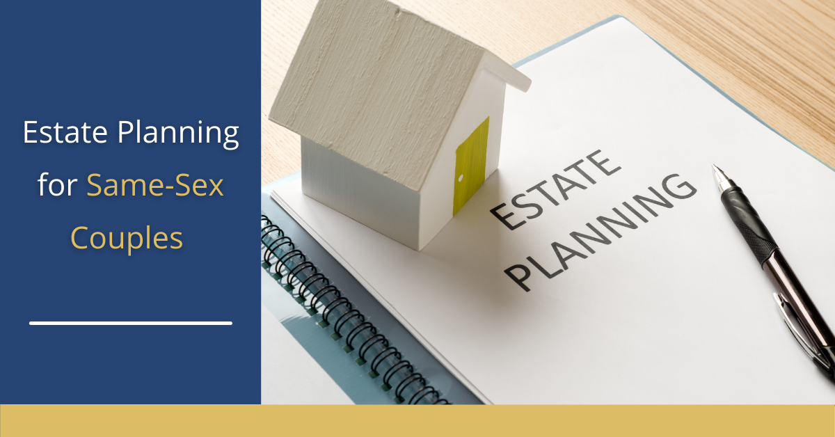 Estate Planning for Same-Sex Couples