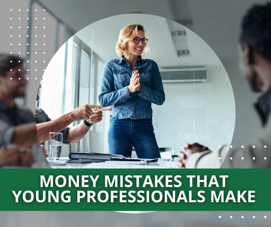 Money Mistakes that Young Professionals Make