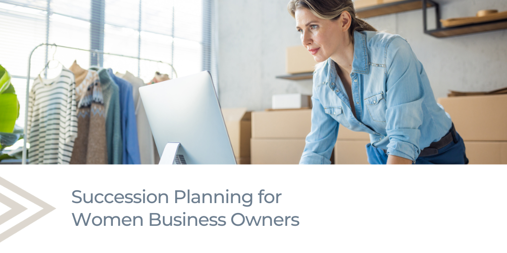 Succession Planning for Women Business Owners