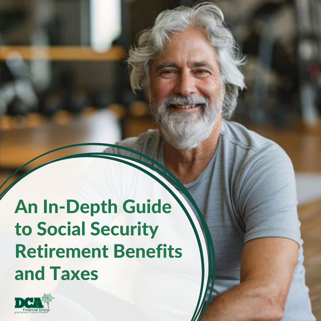An In-Depth Guide to Social Security Retirement Benefits and Taxes