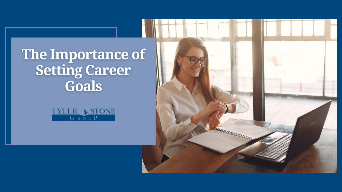 The Importance of Setting Career Goals