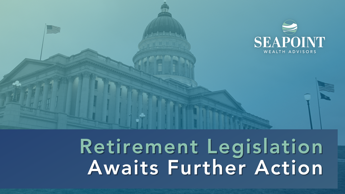 Retirement Legislation Awaits Further Action