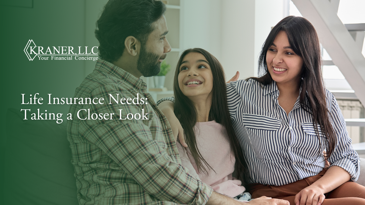 Life Insurance Needs: Taking a Closer Look