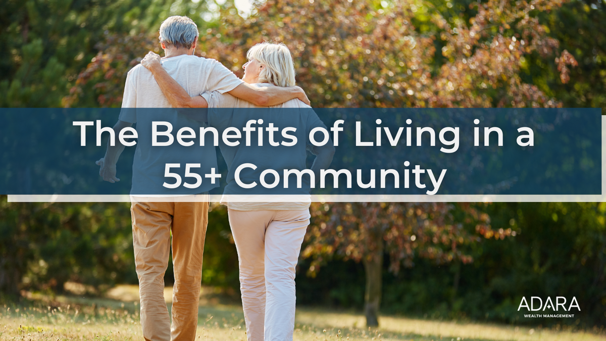 The Benefits of Living in a  55+ Community