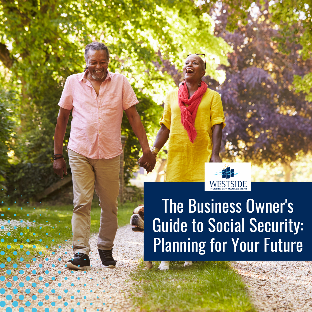 The Business Owner’s Guide to Social Security: Planning for Your Future