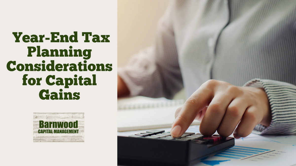 Year-End Tax Planning Considerations for Capital Gains
