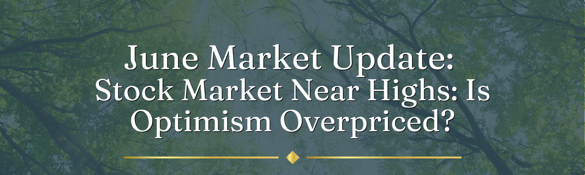 Stock Market Near Highs: Is Optimism Overpriced?