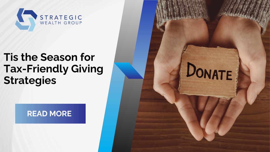Tis the Season for Tax-Friendly Giving Strategies