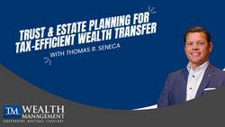 Trust & Estate Planning for Tax-Efficient Wealth Transfer