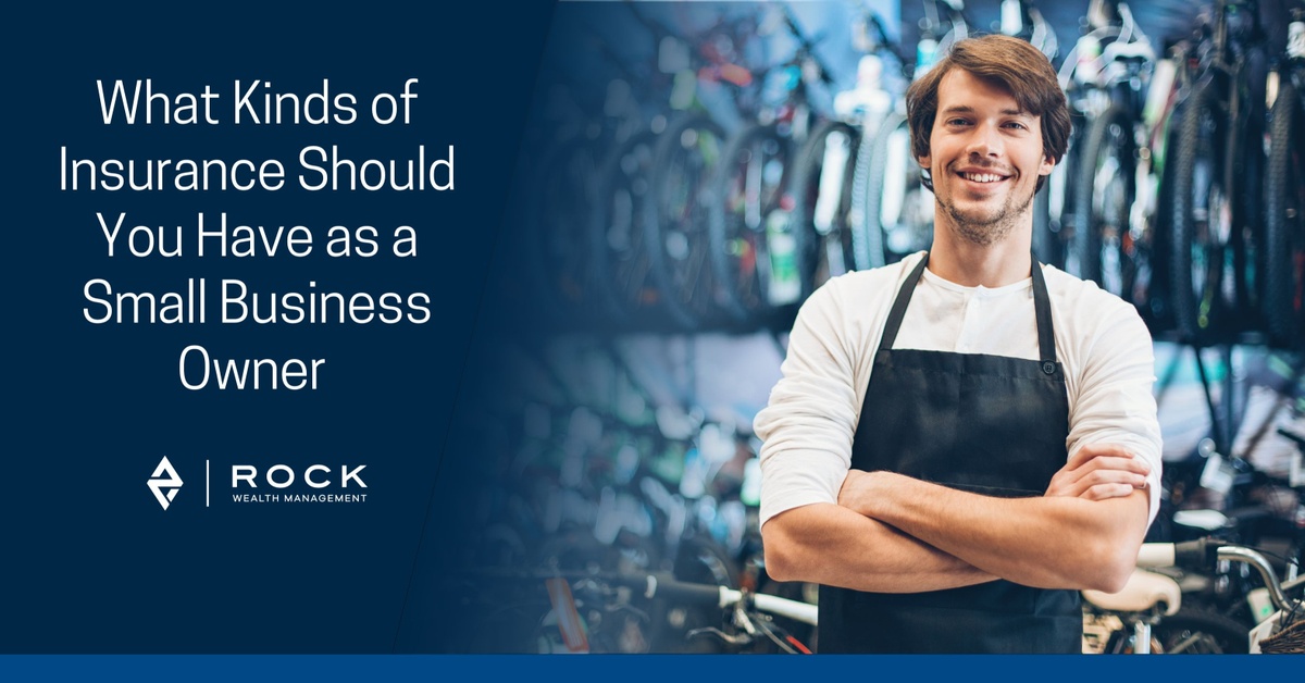 What Kinds of Insurance Should You Have as a Small Business Owner?