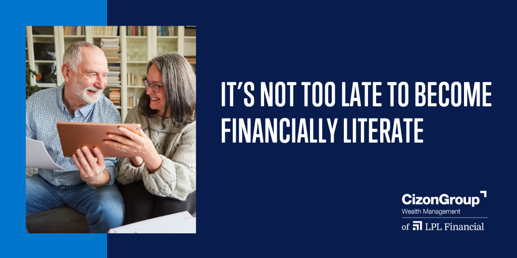 It’s Not Too Late to Become Financially Literate