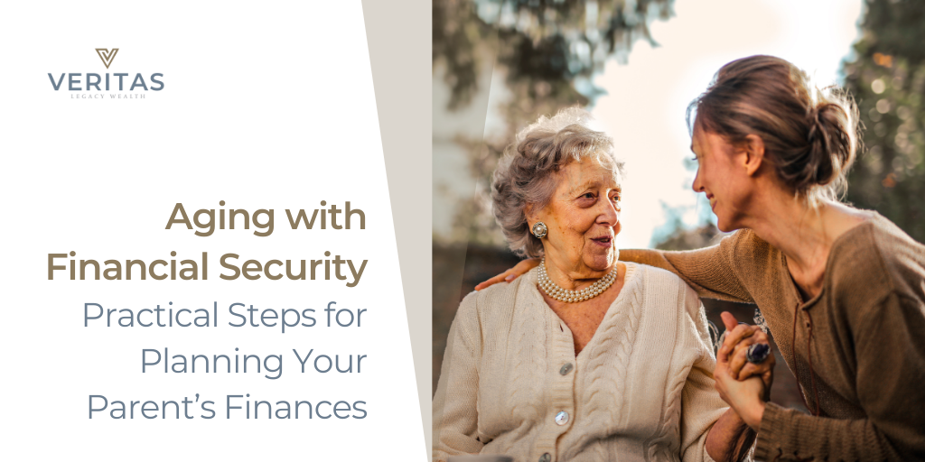 Aging with Financial Security: Practical Steps for Planning Your Parents' Finances