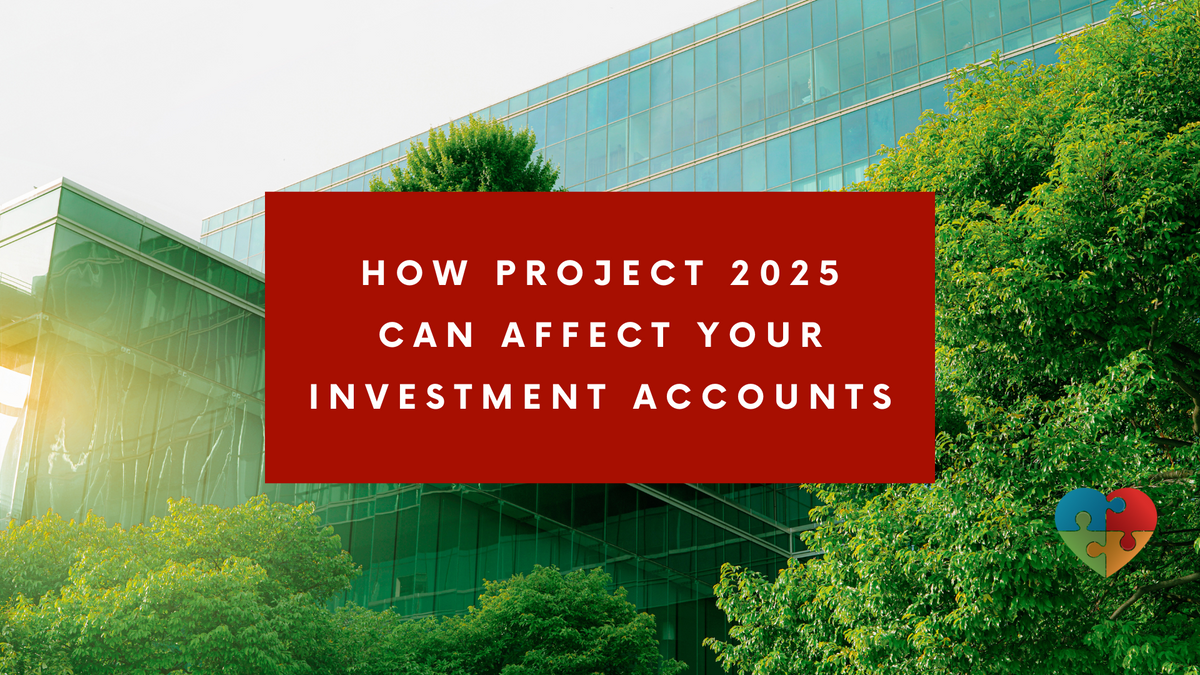How Project 2025 Can Affect Your Investment Accounts