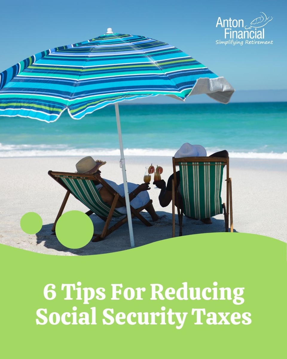 6 Tips For Reducing Social Security Taxes
