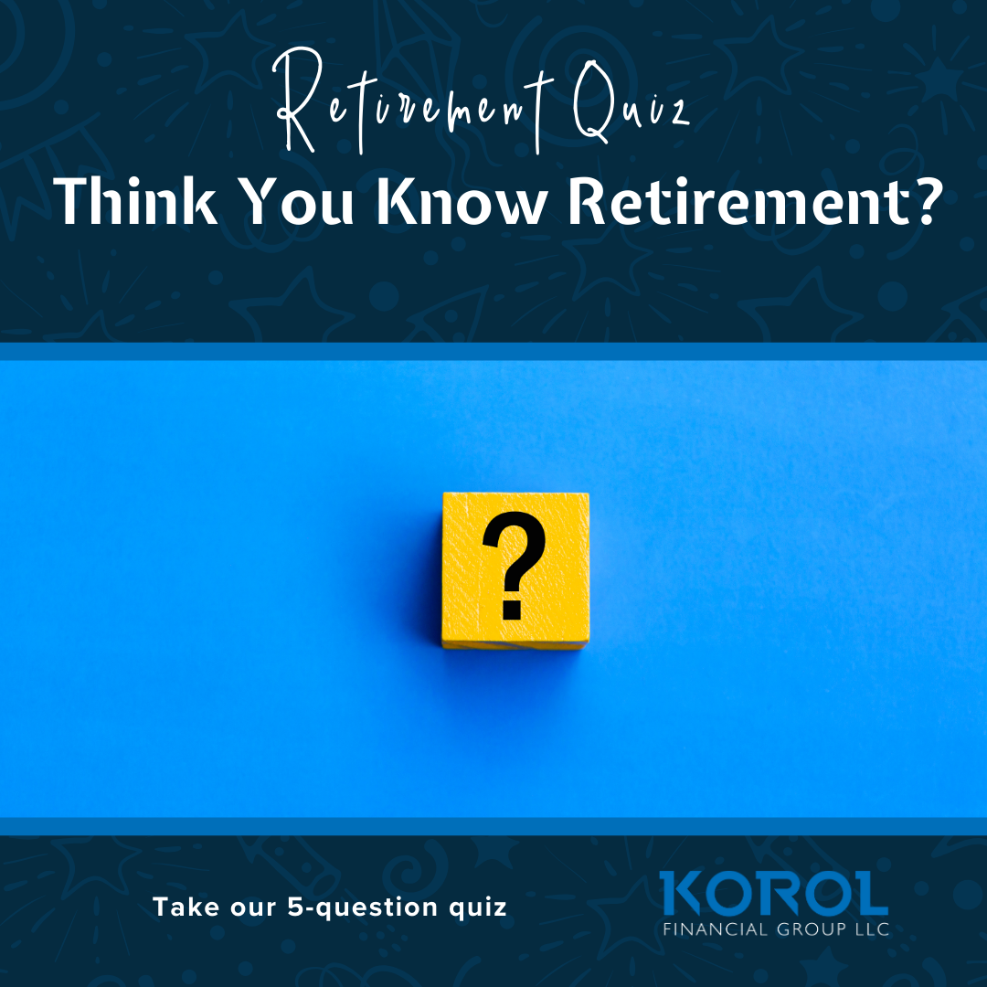 Think You Know Retirement? Take Our Five-Question Quiz