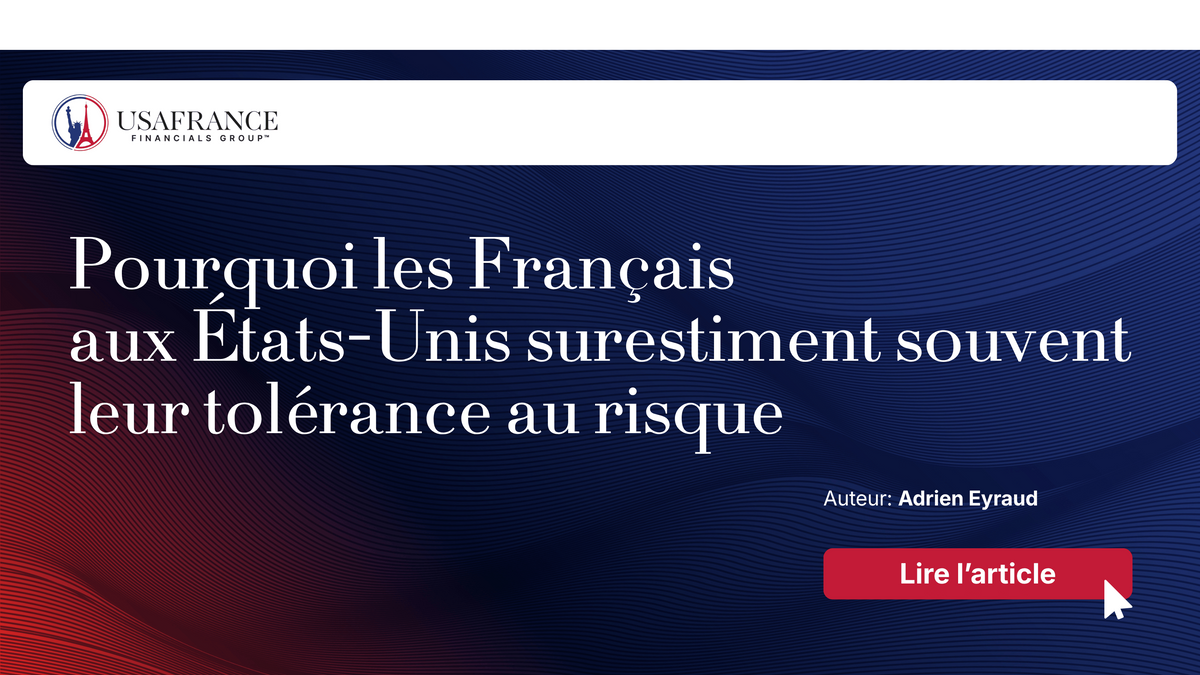 Pourquoi les Français aux États-Unis surestiment souvent leur tolérance au risque